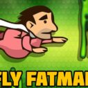 Fly Fat Man 7 fly fat man
